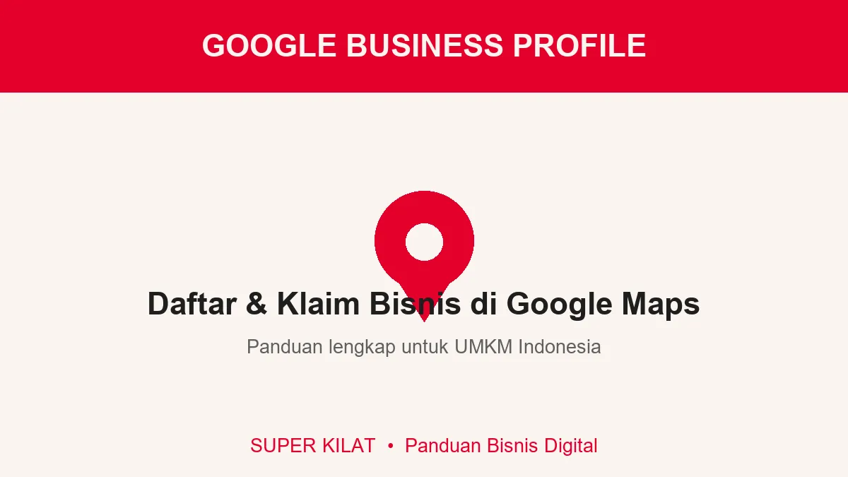 Cara Daftar & Klaim Google Business Profile untuk UMKM: Panduan Lengkap 2026
