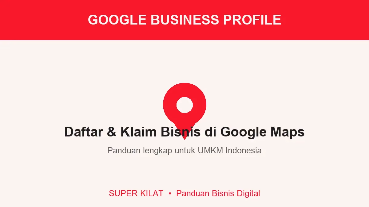 Cara Daftar & Klaim Google Business Profile untuk UMKM: Panduan Lengkap 2026